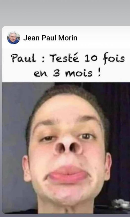 blague   paul testé 10 fois en 3 mois