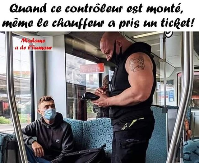 Blague   quand le controleur est monté même le chauffeur a pris un ticket