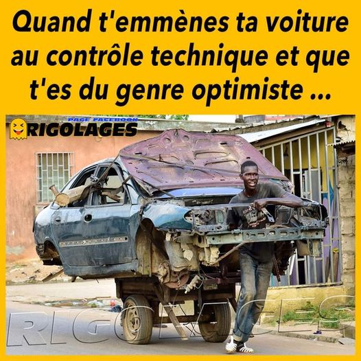 Blague   quand tu enmènes ta voiture au controle technique