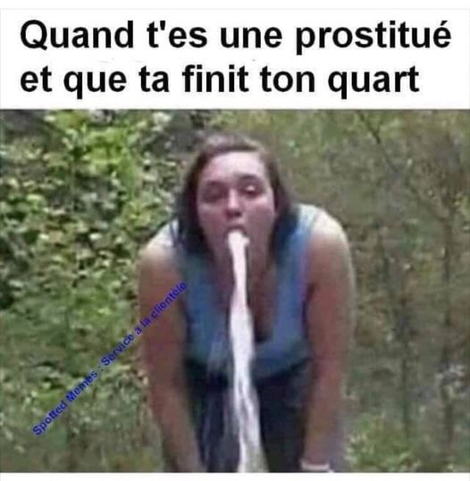 Blague   quand tu es une prostitué et tu as fini ton quart