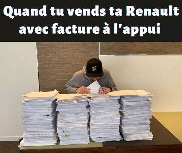 Blague   quand tu vends ta renault avec facture à l'appui