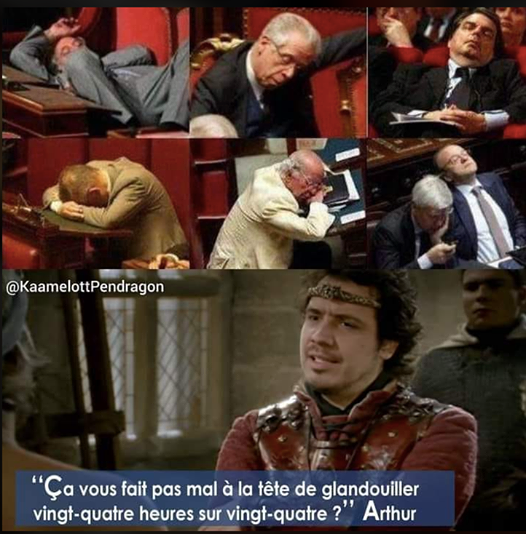 Blague   Roi Arthur qui dit   ça vous fait pas mal à la tête de glandouiller 24h sur 24h