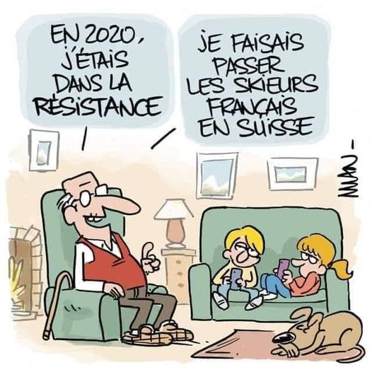 Blague   résistance   en 2020  j'étais dans la résistance je faisiais passer des skieurs français en suisse