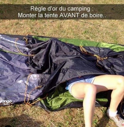 blague   règle d'or du camping,monter la tente avant d eboire