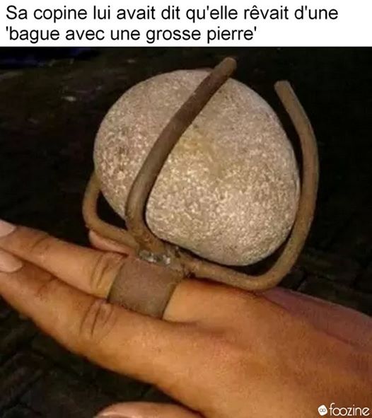 Blague   sa copine revait d'une bague avec une grosse pierre