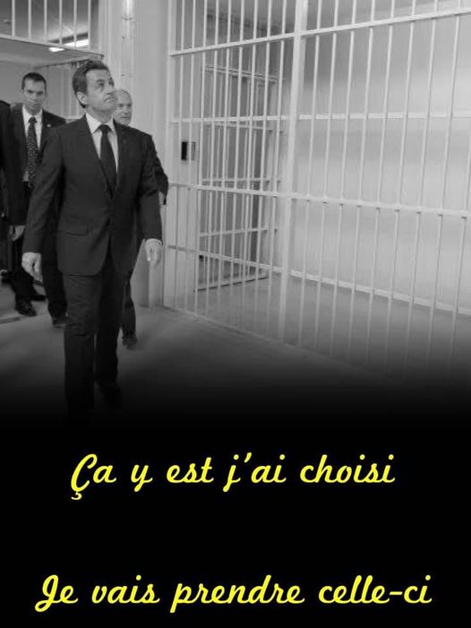 Blague   sarkosy   justice   prison   ça y'est j'ai choisi je vais prendre celle ci