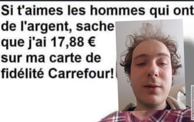 Blague   si t'aimes les hommes qui ont de l'argent sache que j'ai 17.88 euro sur ma carte de fidélité carrefour