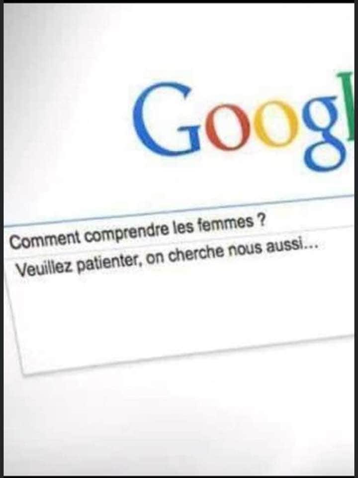 Blague   sur google   comment comprendre les femmes   veuillez patientez on cherche nous aussi