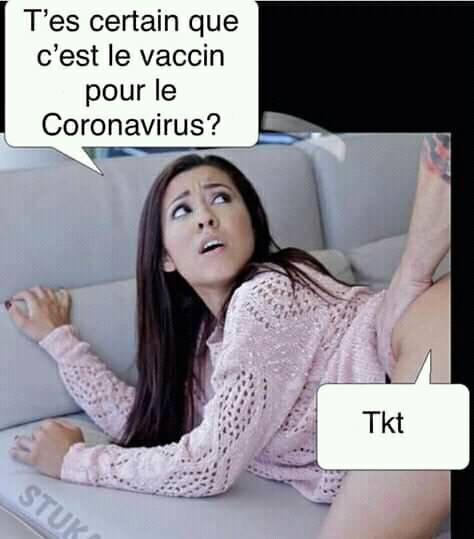 Blague   t'es certain c'est la vaccin contre le corona virus