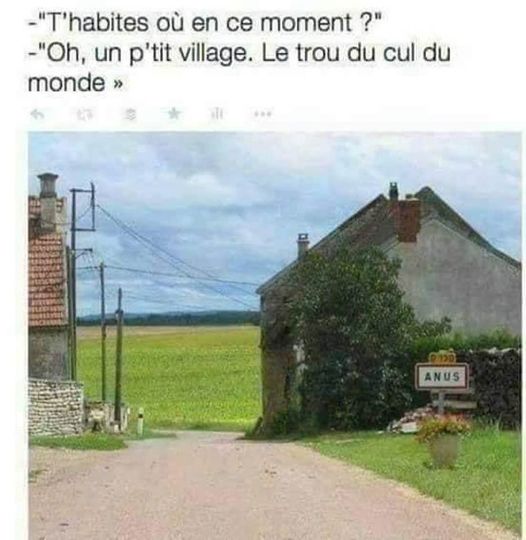 Blague   tu habite ou dans le trou du cul du monde