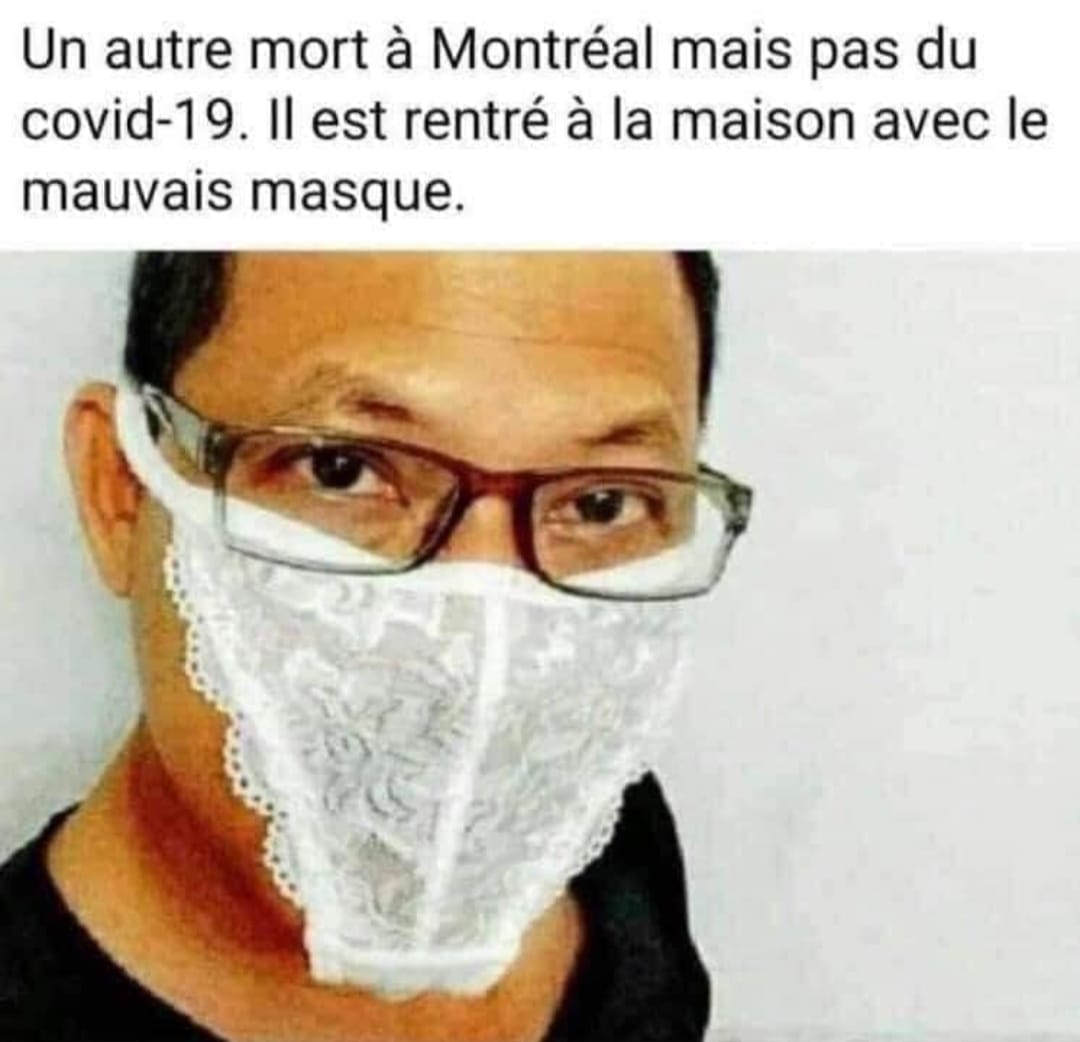 Blague   un autre mort  montréal il est rentré à la maison avec la mauvais masque   culotte de femme sur le visage