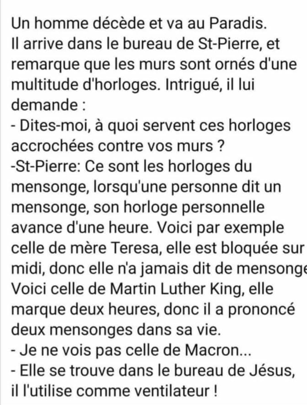 Blague   un homme décède et va au paradis, il arrive dans le bureau de saint pierre et les murs sont ornés d'horloges