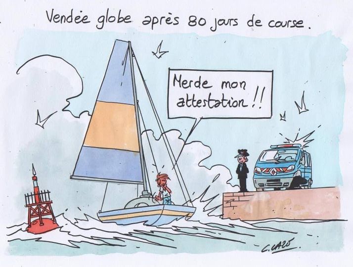 Blague   vendée globe après 80 jours de course   le coureur  dans son voilié merde mon attestation avec police qui l'attend