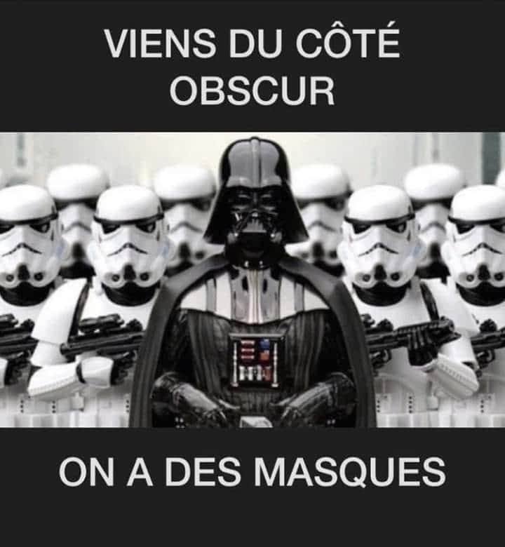 Blague   vien sdu coté obscur on a des masques