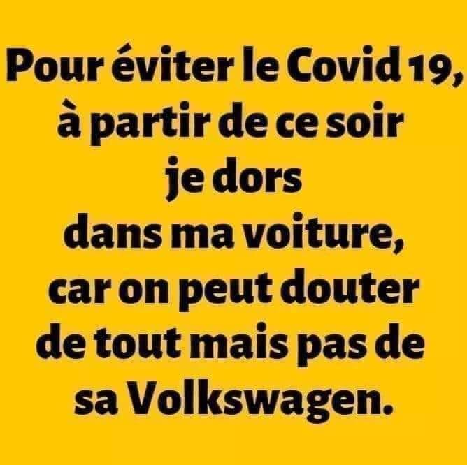 Blague   virus   jeux de mot et d'image   pour évité le covid 19 à partir de ce soir je dors dans ma voiture car on peut douter de tout mais pas de sa volkswagen