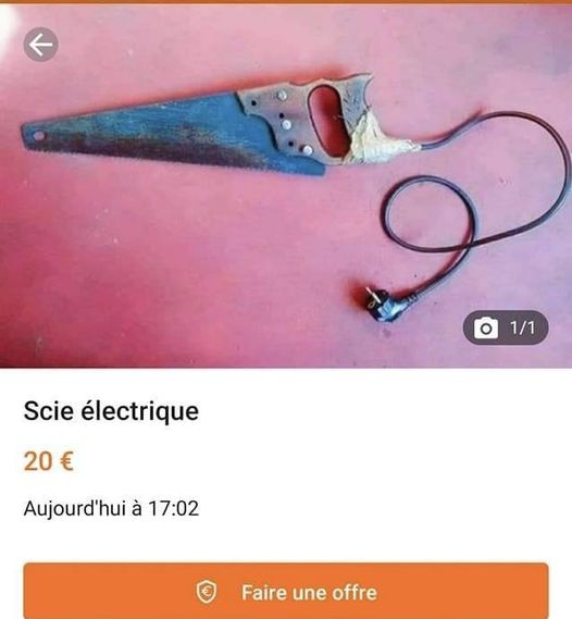 blague   vend scie électrique 20 euro