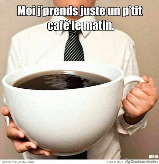 Blague  un petit cafe le matin