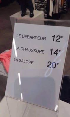 Humour   12 la chaussure 15 euro le débardeur 20 euro la salope