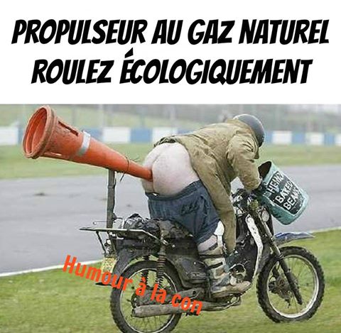 Humour   Propulseur au gaz naturel roulez écolo