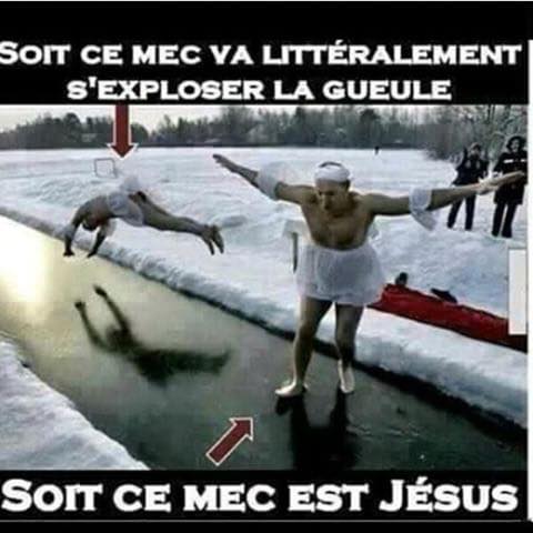 Humour   insolite   soit ce me va complètement se cassé la gueule soit l'autre c'est jésus qui marche sur l'eau