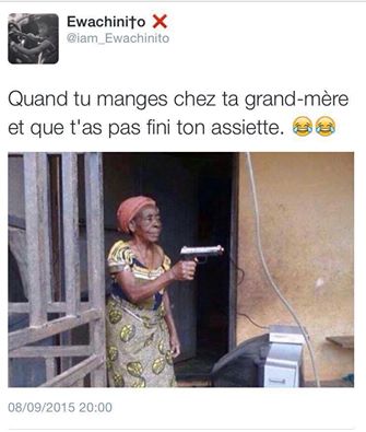 Humour   quand tu manges chez grand mère et que tun'a pas fini ton assiette