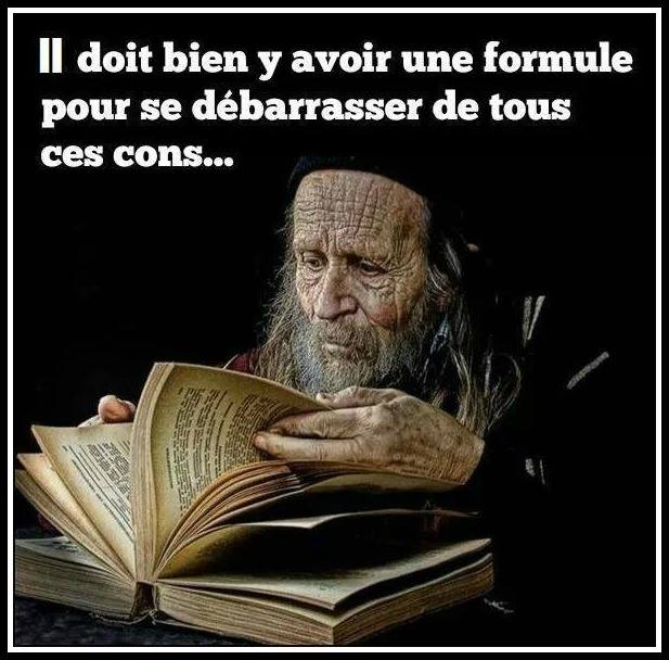 Magie   Blague   il ya doit bien il ya avoir une formule pour se débarasser de tout ces cons