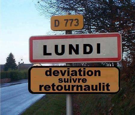 Panneau   blague   jeux de mot et d'image   lundi deviation suivre retouraulit