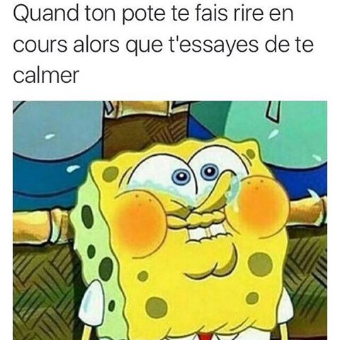 Quand Ton Pote Te Fait Rire En Cours Et Que Tu Essaies De Te Calmer