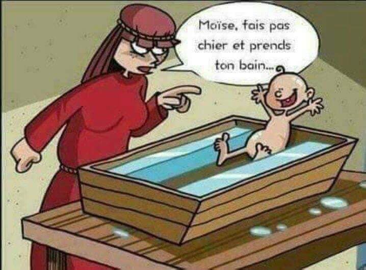 Religion   blague   moise sépare l'eau en deux moise fait pas chier et prend ton bain