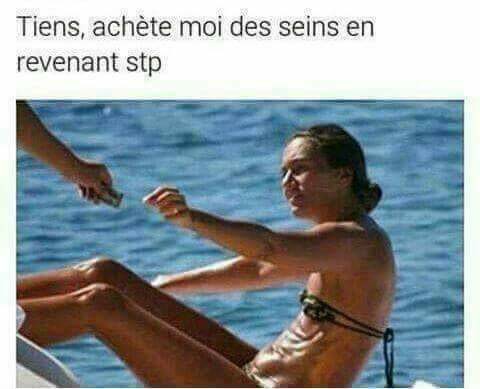 Tiens achète moi des seins