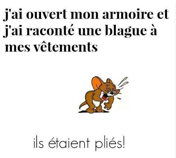 Blague   jeux de mot   j'ai ouvert mon armoire et j'ai raconté une blague à mes vêtement ils étaient pliés