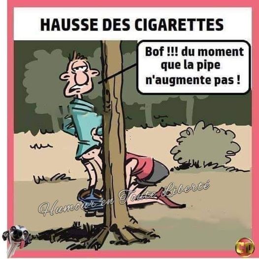 Blague   jeux de mot   sexe   hausse de cigarettes   bof du moment que la pipe n'augmente pas