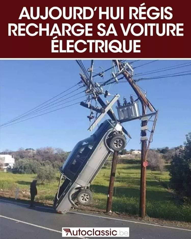 Blague   jeux de mot et d'image   aujourd'hui régis recharge sa voiture électriqe