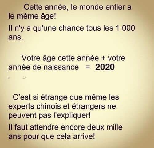 Blague   jeux mathématique   cette année tout le monde a le même age votre age + votre année de naissance = 2020