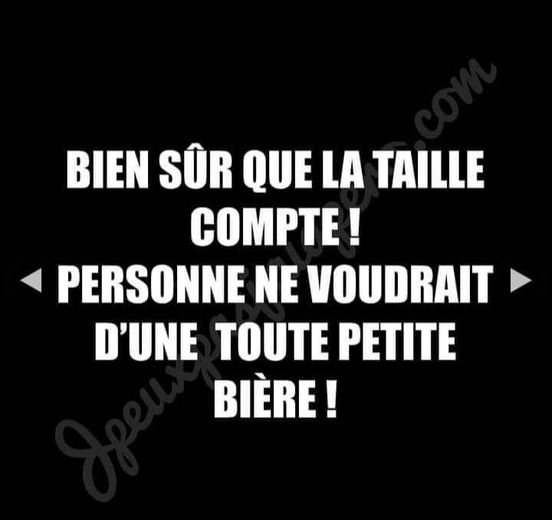 blague   jeux de mot   bien sur que la taille compte,personne ne voudrait d'une toute petite bière