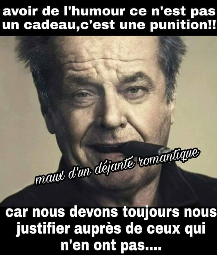 Citation   humour   avoir d el'humour ce n'est pas un cadeau c'est une punition car nous devons toujours nou sjustifier auprès de ceux qui n'en non pas