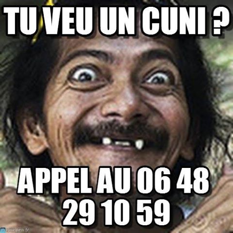 Humour   sexe   tu veux un cuni appelle le 06 