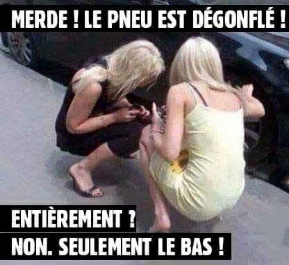 Humour Blonde   l e pneu est dégonflé non seulement en bas