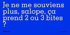 je ne me souviens + salope ça prend 2 ou 3 bites