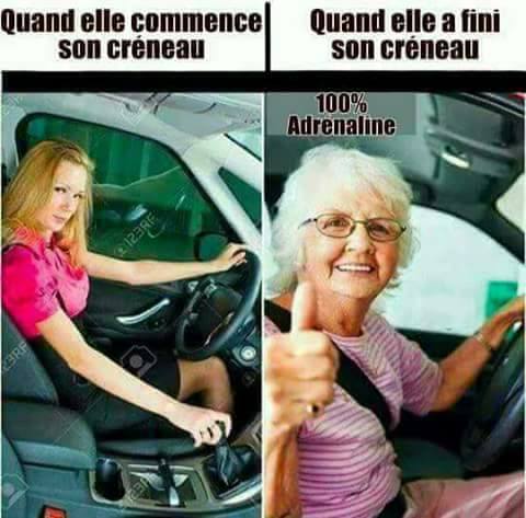 Voiture   humour   femme quand elle comence son créneau = jeune quand elle finit son créneau = vieille