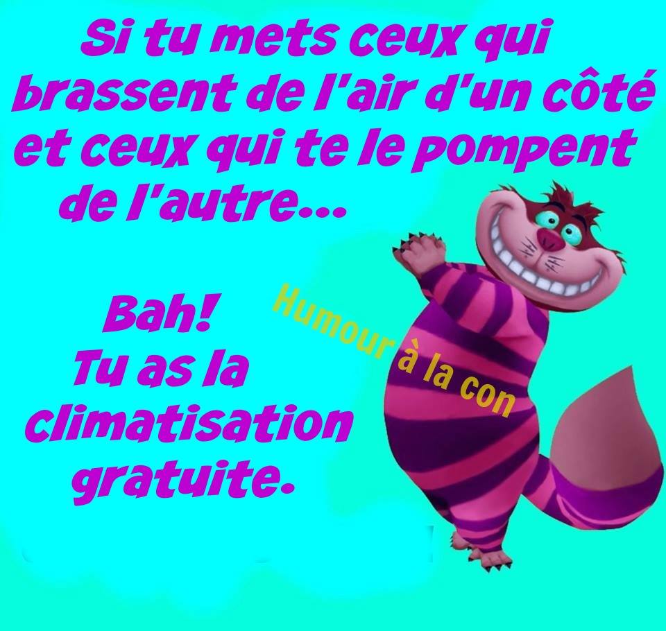 tu mets ceux qui brassent de l'air d'un côté et ceux qui pompent de l'autre ça fait un courant d'air