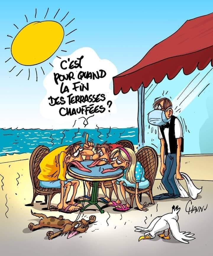 Caricature   cest pour quand la fin des terrasses chauffées avec soleil qui tape=chauffe