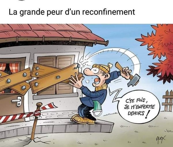 Caricature   confinement   la grande peur du reconfinement   homme qui baricade sa maison de l'extérieur et dit je m'enferme dehors