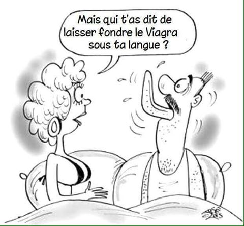 Caricature   humour   mais qui t'a dit de faire fondre le viagra sur ta langue