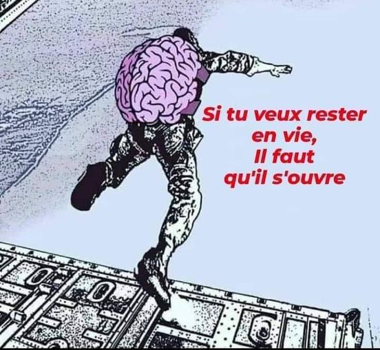 Caricature   intéligence    cerveau   Vie   si tu veux rester en vie il faut qu'il s'ouvre