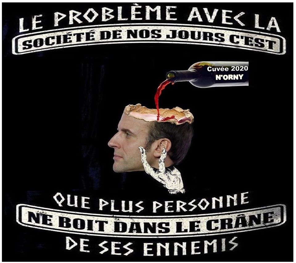Caricature   le probleme avec la sociétés d'aujourd'hui c'est que plus personnes ne boit dans le crane de ses ennemis