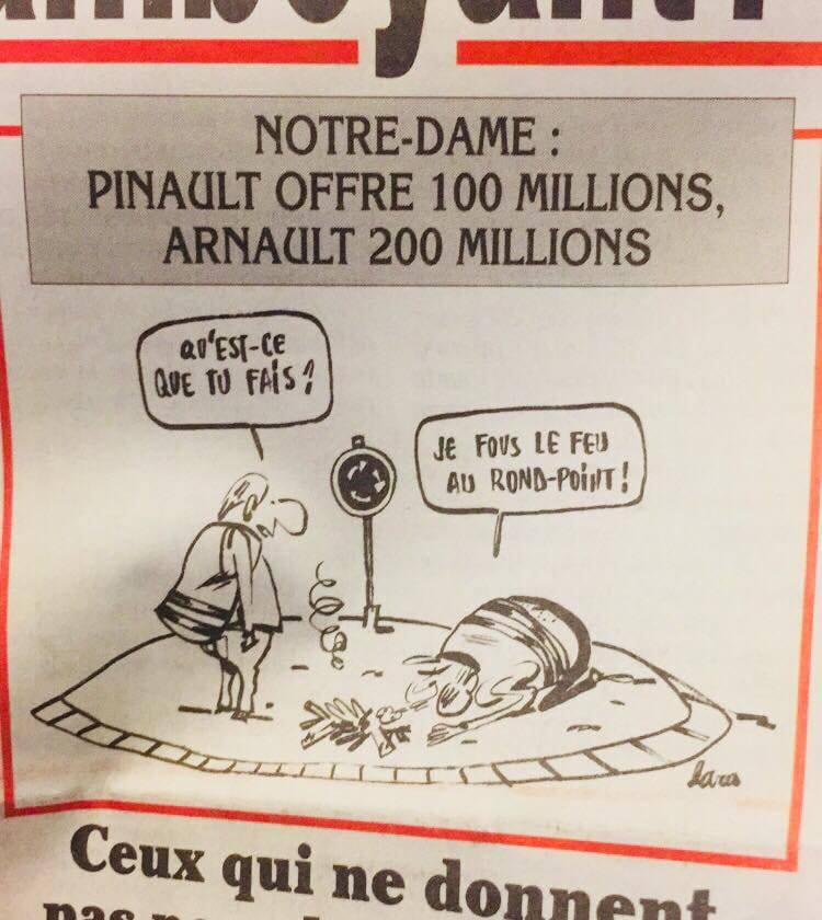 Caricature   notre dame qui a brulé pinault offre 100 million sd'euro arnault 200 millions