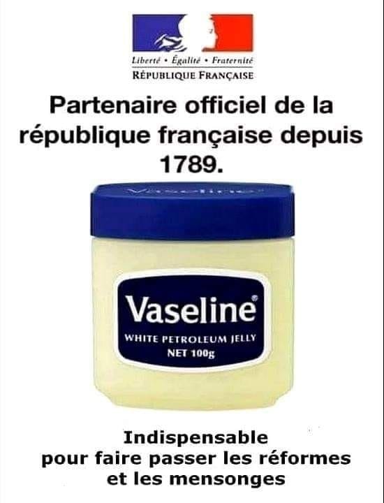 Caricature   partenaire officiel de la république française depuis 1789 vaseline indispensable pour faire passer les reformes et les mensonges