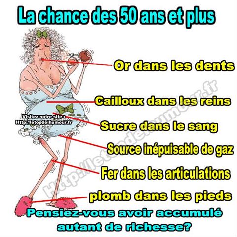 La Chance des 50 ans et +   dent en or gaz en surplus fer dans les jambes plomb dans les pieds