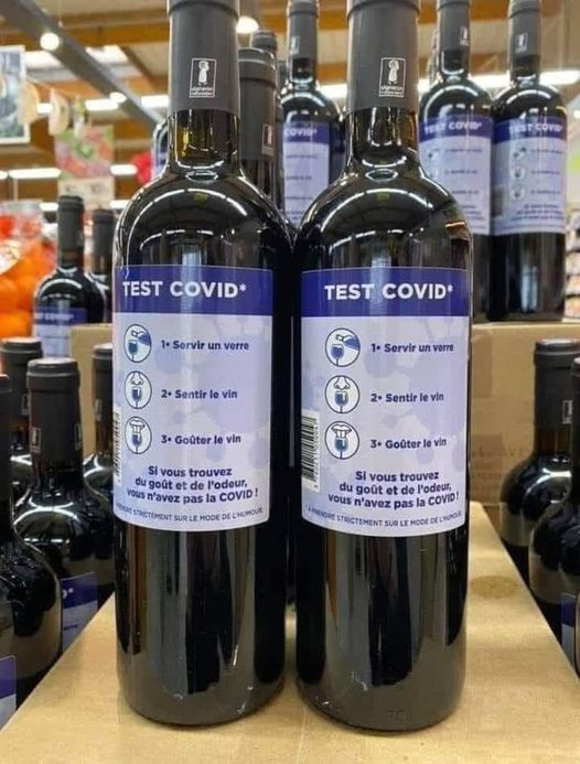 Blague   alcool   test covid   se servir un verre senter et gouter si vous senter une odeur et avez du gout vous n'avvez pas le covid